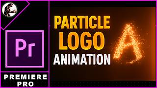 How to Add Particle LOGO ANIMATION In Premiere Pro