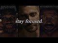 STAY FOCUSED ON YOURSELF - Motivational Speech