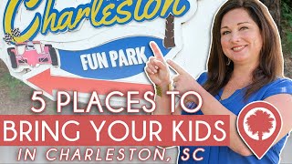 The Top 5 Best Places to Bring Your Kids In Charleston, SC | Lively Charleston
