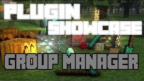 Plugin Showcase : Group Manager
