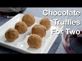 🔵 How To Make Chocolate Truffles for Two