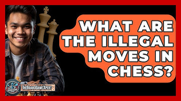 What Are The Illegal Moves In Chess? - The Board Game Xpert