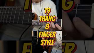 19 THÁNG 8 FINGERSTYLE GUITAR