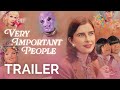 Very important people  trailer new dropout series