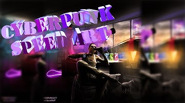 CYBERPUNK 2077 | SPEEDART | PHOTOSHOP