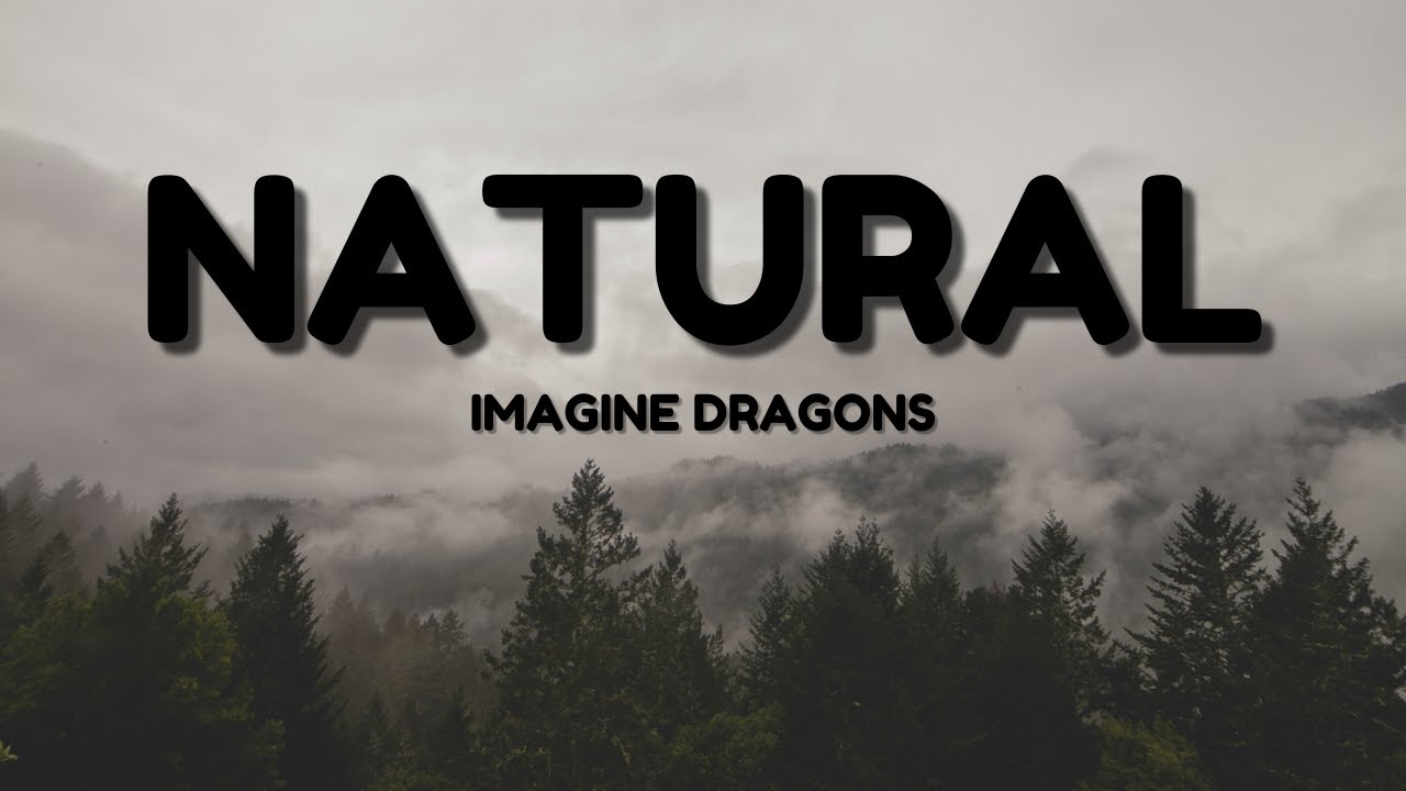 Natural imagine текст. Имеджин Драгонс натурал. Natural imagine Dragons текст. Natural текст. Imagine Dragons natural обложка.
