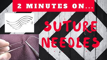 What Types of Suture Needles Do Morticians Use?- Just Give Me 2 Minutes