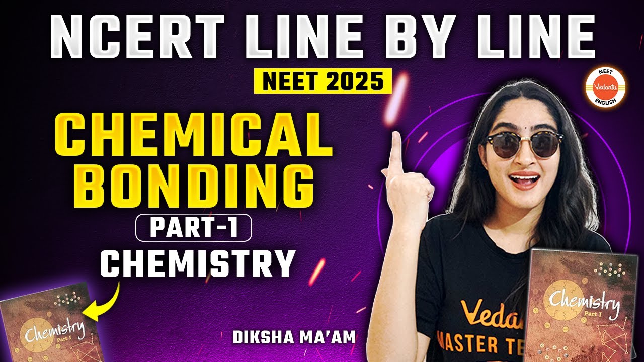 Chemical Bonding Part 1 | NCERT Line by Line | NCERT Chemistry | NEET ...