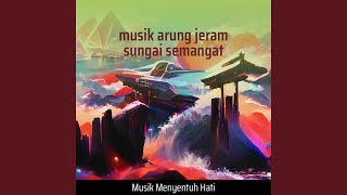 Musik Arung Jeram Sungai Semangat