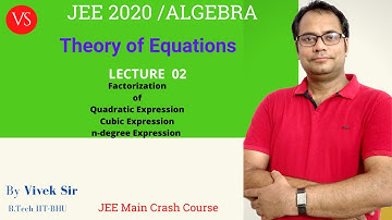 Theory of Equations-Lecture 2 | JEE Main 2020 Crash Course | Mathematics By Vivek Sir