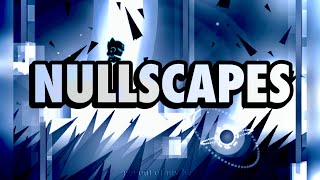 Most controversial top 10? Nullscapes by ItzKiba | Geometry Dash