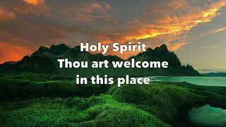 You Are My Refuge, Holy Spirit Thou Art Welcome, Be Thou My Vision