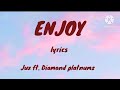 Jux Ft. Diamond Platnumz - Enjoy (Lyrics)