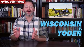 Wisconsin v. Yoder AP Gov (OLD)