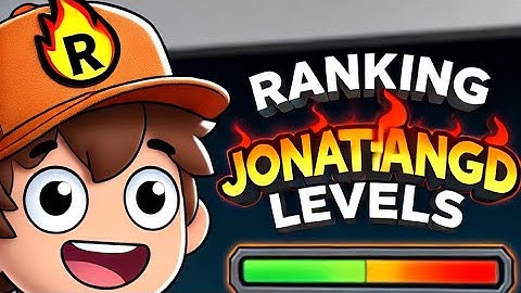 Ranking EVERY JonathanGD level