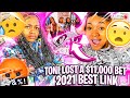 TONI LOST A $11,000 BET / 2021 BEST LINK UP