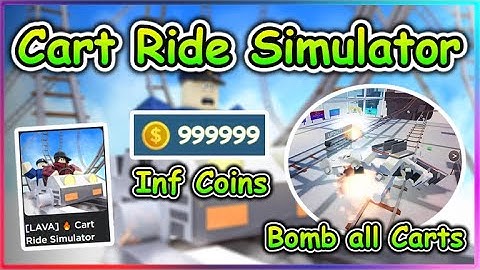 Roblox Cart Ride Simulator Script - Infinite Coins | Bomb all Carts