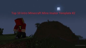 Top 10 Intro Minecraft Mine Imator Template #2