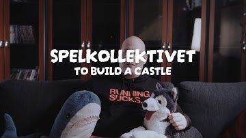 Spelkollektivet: To Build a Castle | Official Announcement Trailer