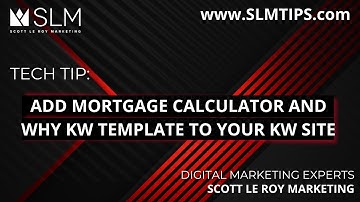 Tech Tip: Add Mortgage Calculator and Why KW Template to Your KW Site