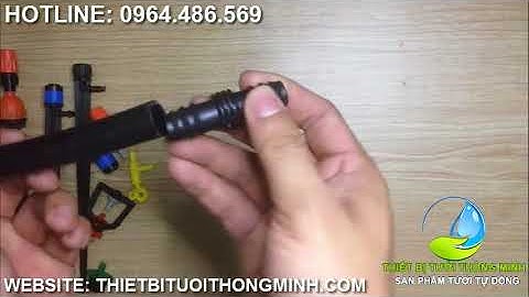 Hướng dẫn lắp nối 2 đầu ống 16mm(16ly) tưới cây tự động