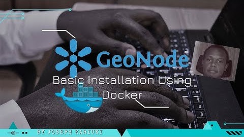 GeoNode Basic Installation using Docker