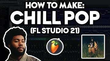 How to Make CHILL POP MUSIC (FL Studio 21) #4