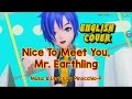 Nice To Meet You Mr. Earthling (ENGLISH Cover) [Project Mirai DX]