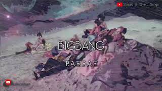 BIGBANG - BaeBae (Slowed and Reverb)