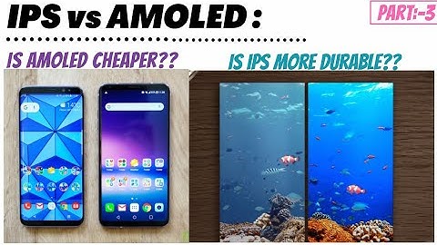 IPS Display vs Amoled display Is amoled cheaper??Is IPS durable??||Tech tips guys||