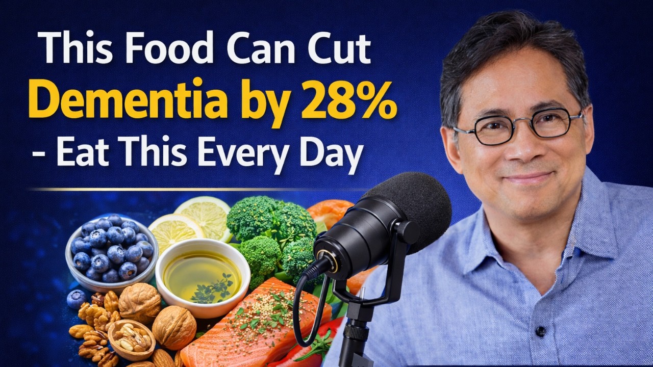 This Food Can Cut Dementia by 28% 🧠 | Eat This Every Day for Brain Protection | Dr. William Li