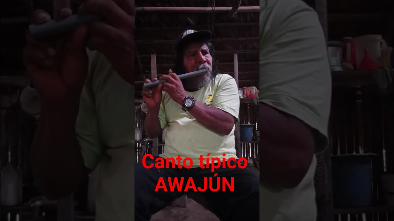 canto tipico awajún  Autor : Gilberto lápiz