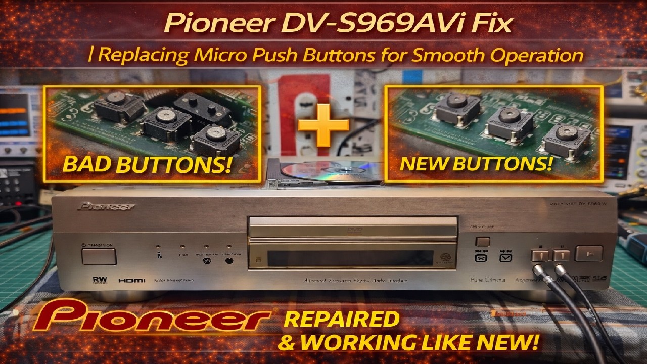 Pioneer DV-S969AVi Fix | Replacing Micro Push Buttons for Smooth