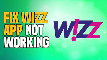 How To Fix Wizz App Not Working (2025) Easy Tutorial