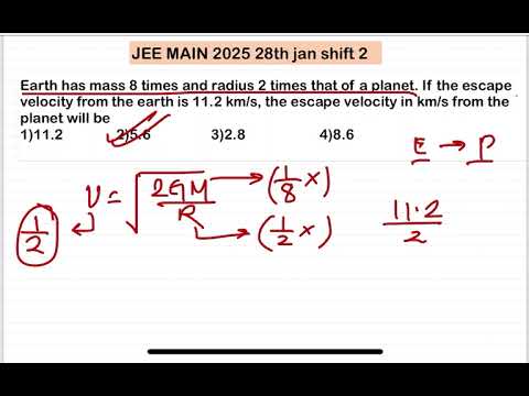JEE MAIN 2025(28jan shift2)Earth has mass 8 times and radius 2 times that of a planet. If the escape 14 JEE MAIN 2025(28jan shift2)Earth has mass 8 times and radius 2 times that of a planet. If the escape
