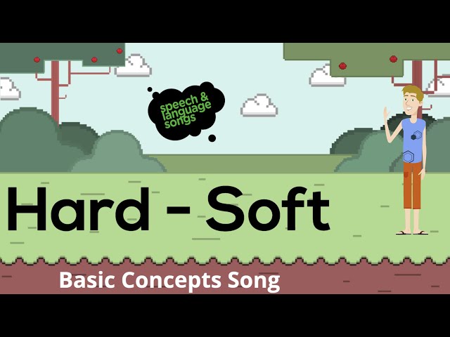 Hard - Soft  Basic Concepts Song 