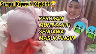 KEROKAN,MU4L,MUNT4H,KARENA MASUK ANGIN SAMPAI SENDAWA KENCENG || WONG NGAPAK AYU-AYU GOKIL