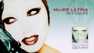 Thalia - Mujer Latina (Spirit Of Dj Radio Remix)