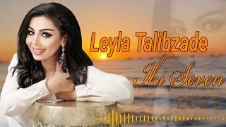 Leyla Talibzade iki seven 2021 Resimi