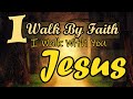 I Walk By Faith I Walk With You Jesus/ Hymns Of Faith Country Version by Lifebreakthrough Music