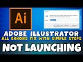 How to Fix Adobe Illustrator not launching Windows 10 / 11 || 2023 Fix