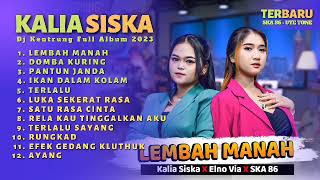 01 LEMBAH MANAH KALIA SISKA ft ELNO VIA SKA 86 FULL ALBUM KENTRUNG 2
