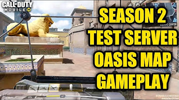 SEASON 2 TEST SERVER GAMEPLAY | OASIS MAP GAMEPLAY | CALL OF DUTY MOBILE | COD MOBILE LEAKS