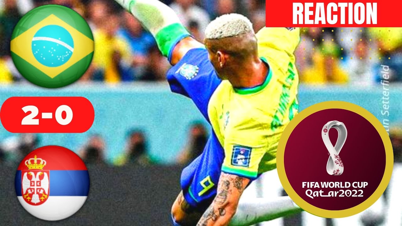 Brazil vs Serbia Live Reaction World Cup 2022 Football Match Today Score Stream Vivo Highlights