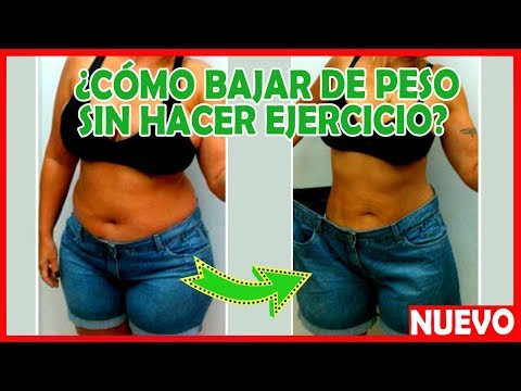 Como bajar de peso sin hace ejercicio Como bajar de peso sin hace ejercicio