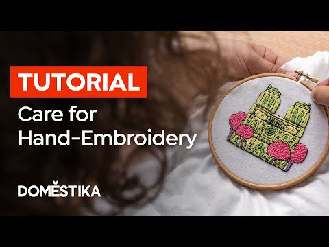 Embroidery Tutorial: How to Care for Hand Embroidered Clothing