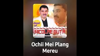 NICOLAE GUTA   OCHII MEI PLANG MEREU
