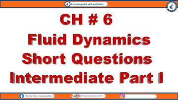 Short Questions Fluid dynamics  ch 6| Fluid Dynamics intermediate part 1 short questions