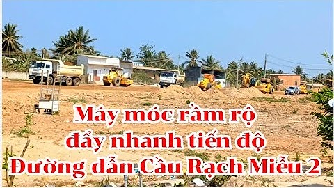 Đường dẫn Cầu Rạch Miễu 2 đã đủ thời gian thử tải chờ lún nền đường và công đoạn tiếp theo