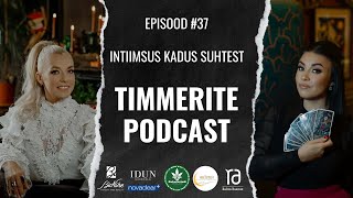 Timmerite Podcast #37 Intiimsus kadus suhtest